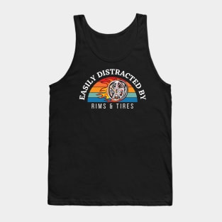 Easily Distracted By Rims & Tires Tank Top